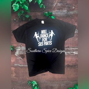 Will Dance for parts T shirt
